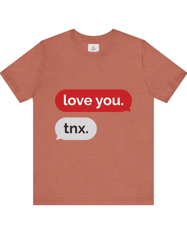 Love You Unisex  Tee