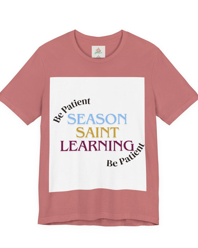 Season, Saint, Learning  Tee