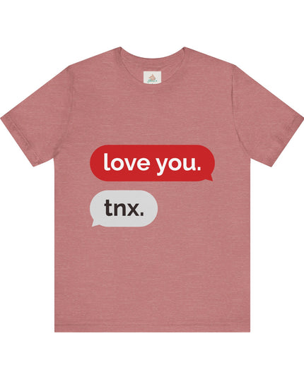 Love You Unisex  Tee