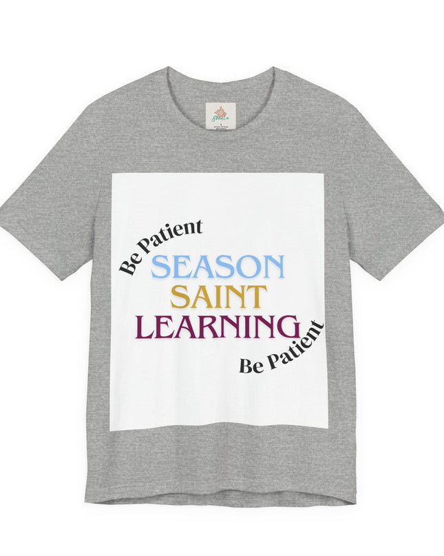 Season, Saint, Learning  Tee