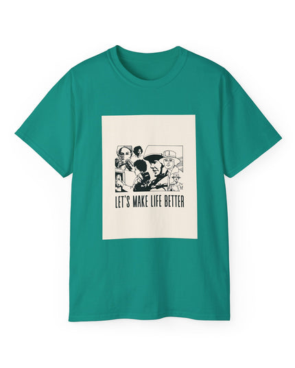 'Lets Make Life Better' Unisex Cotton Tee