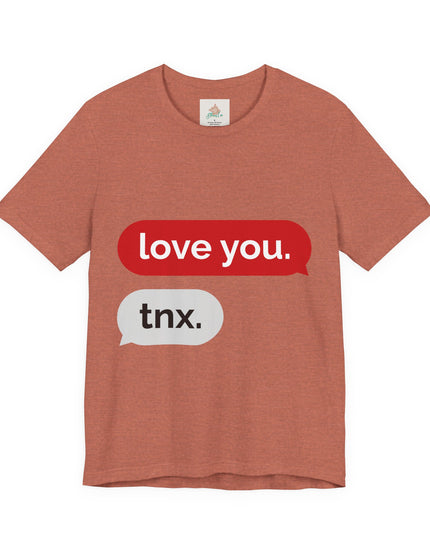 Love You Unisex  Tee