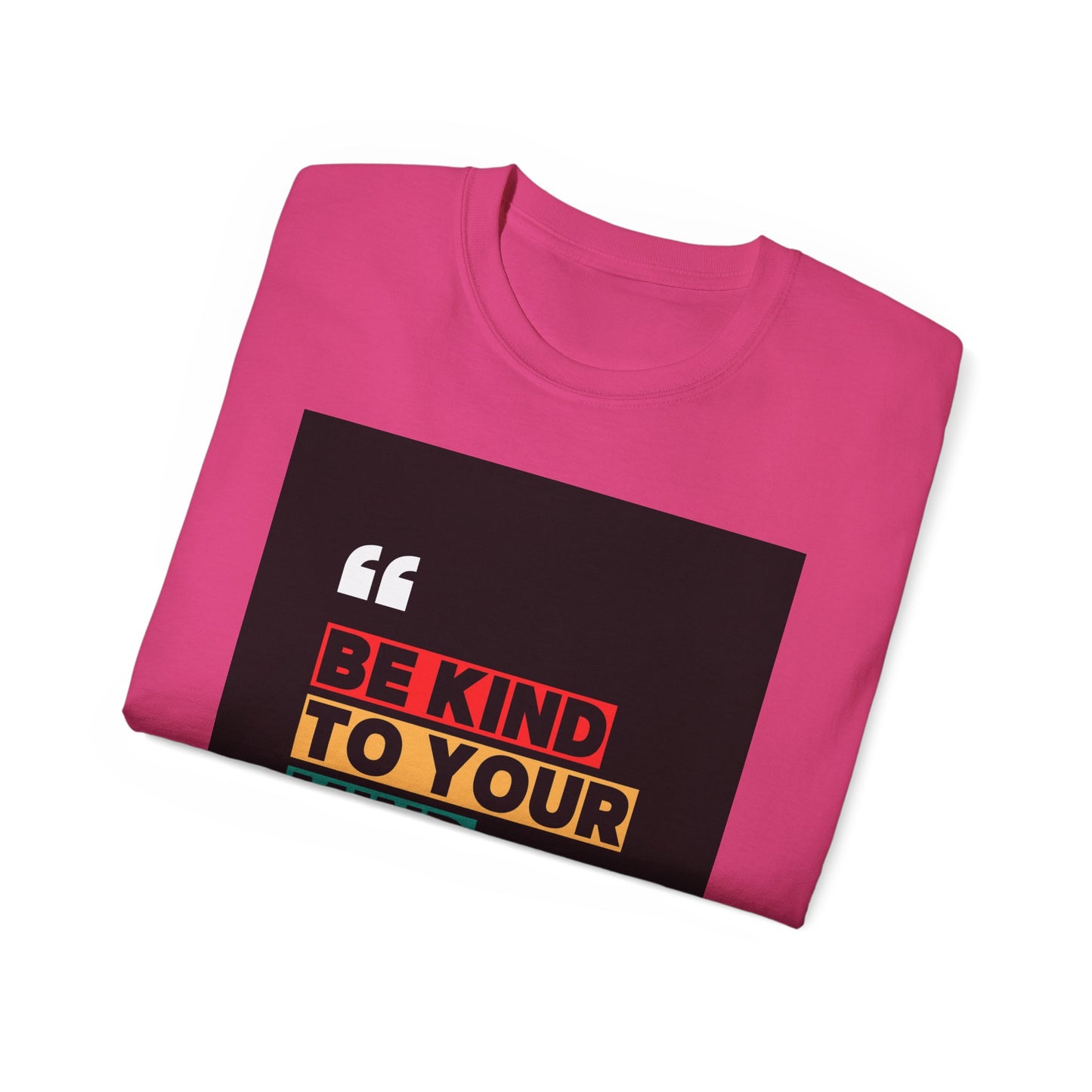 " Be Kind to Your Mind" Unisex Ultra Cotton Tee