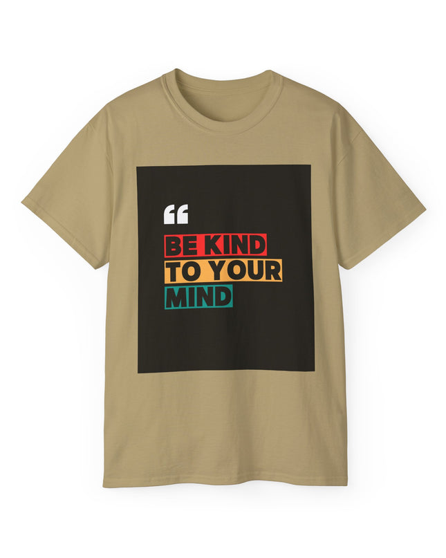 " Be Kind to Your Mind" Unisex Ultra Cotton Tee