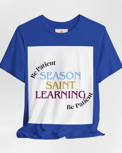 Season, Saint, Learning  Tee
