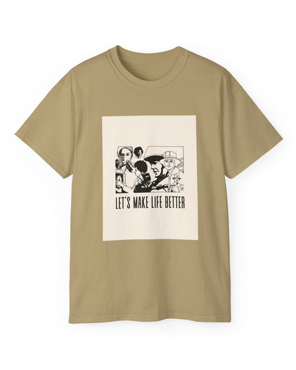 'Lets Make Life Better' Unisex Cotton Tee