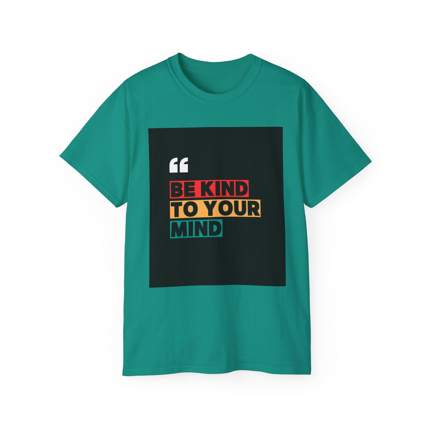 " Be Kind to Your Mind" Unisex Ultra Cotton Tee