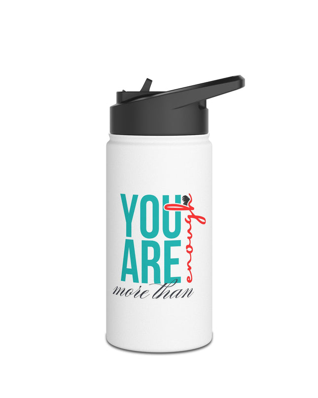You Are Enough Stainless Steel Water Bottle