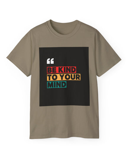 " Be Kind to Your Mind" Unisex Ultra Cotton Tee