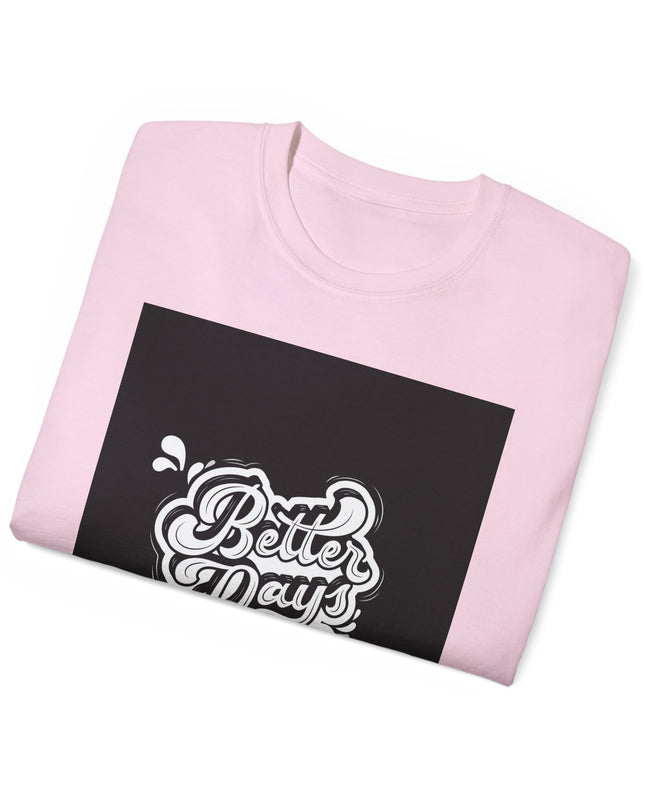 'Better Days' Unisex Ultra Cotton Graphic Tee