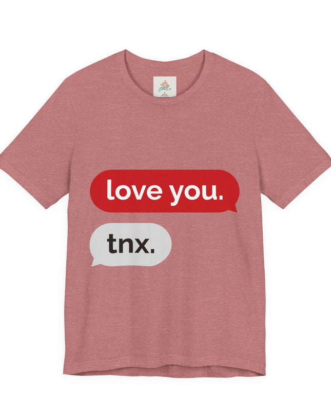 Love You Unisex  Tee