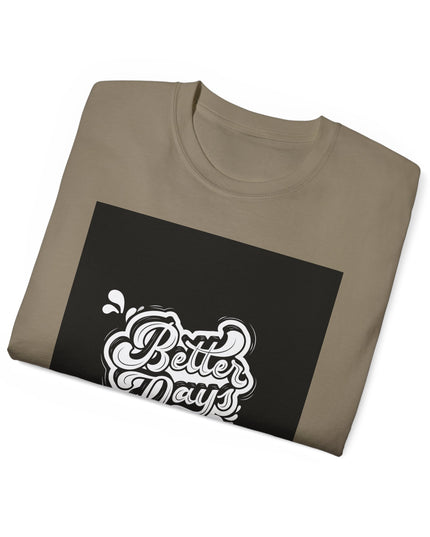 'Better Days' Unisex Ultra Cotton Graphic Tee