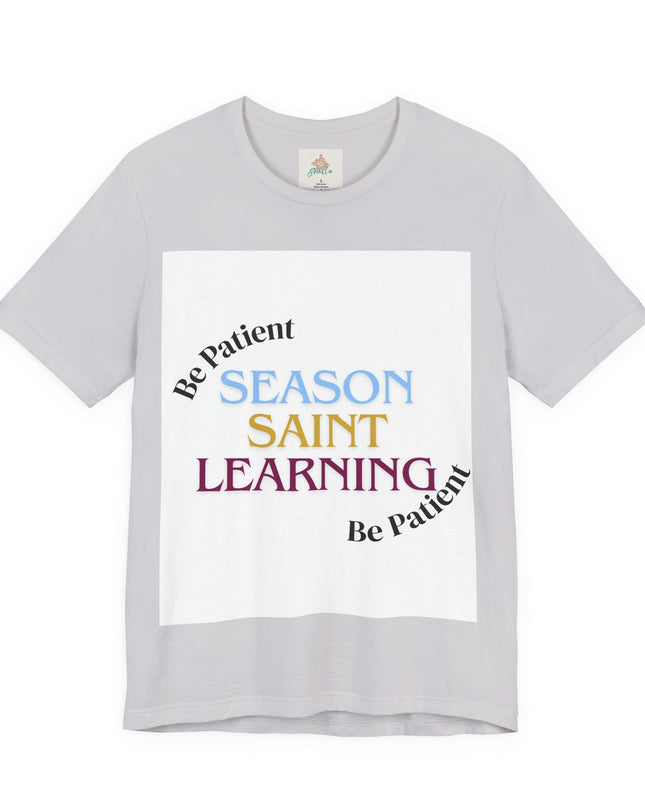 Season, Saint, Learning  Tee