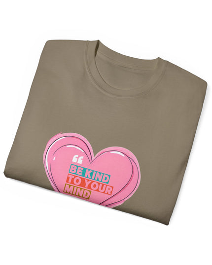 "Be Kind to Your Mind" Tee