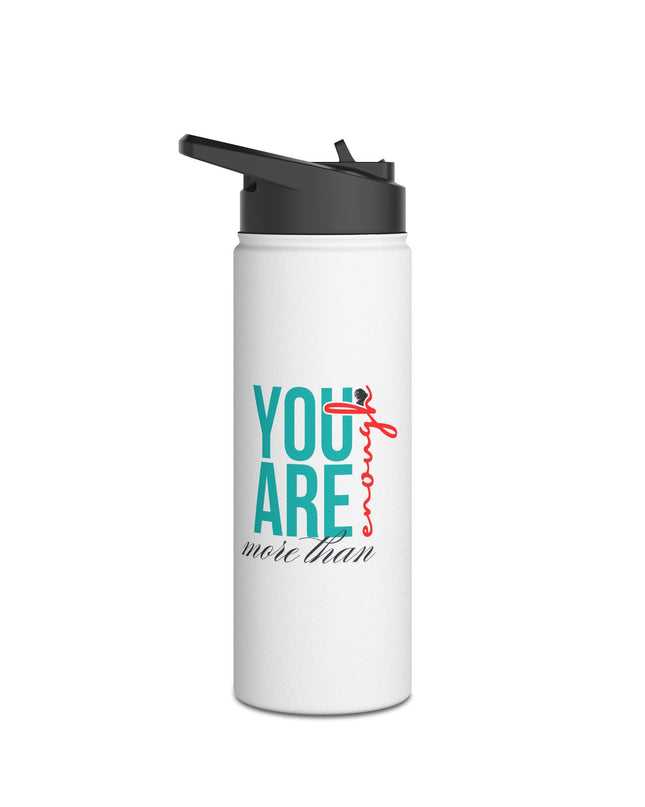 You Are Enough Stainless Steel Water Bottle