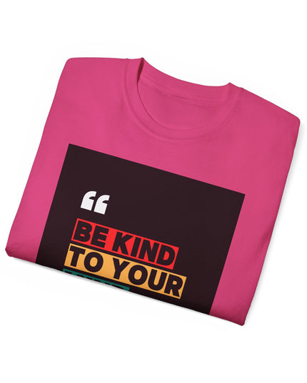 " Be Kind to Your Mind" Unisex Ultra Cotton Tee