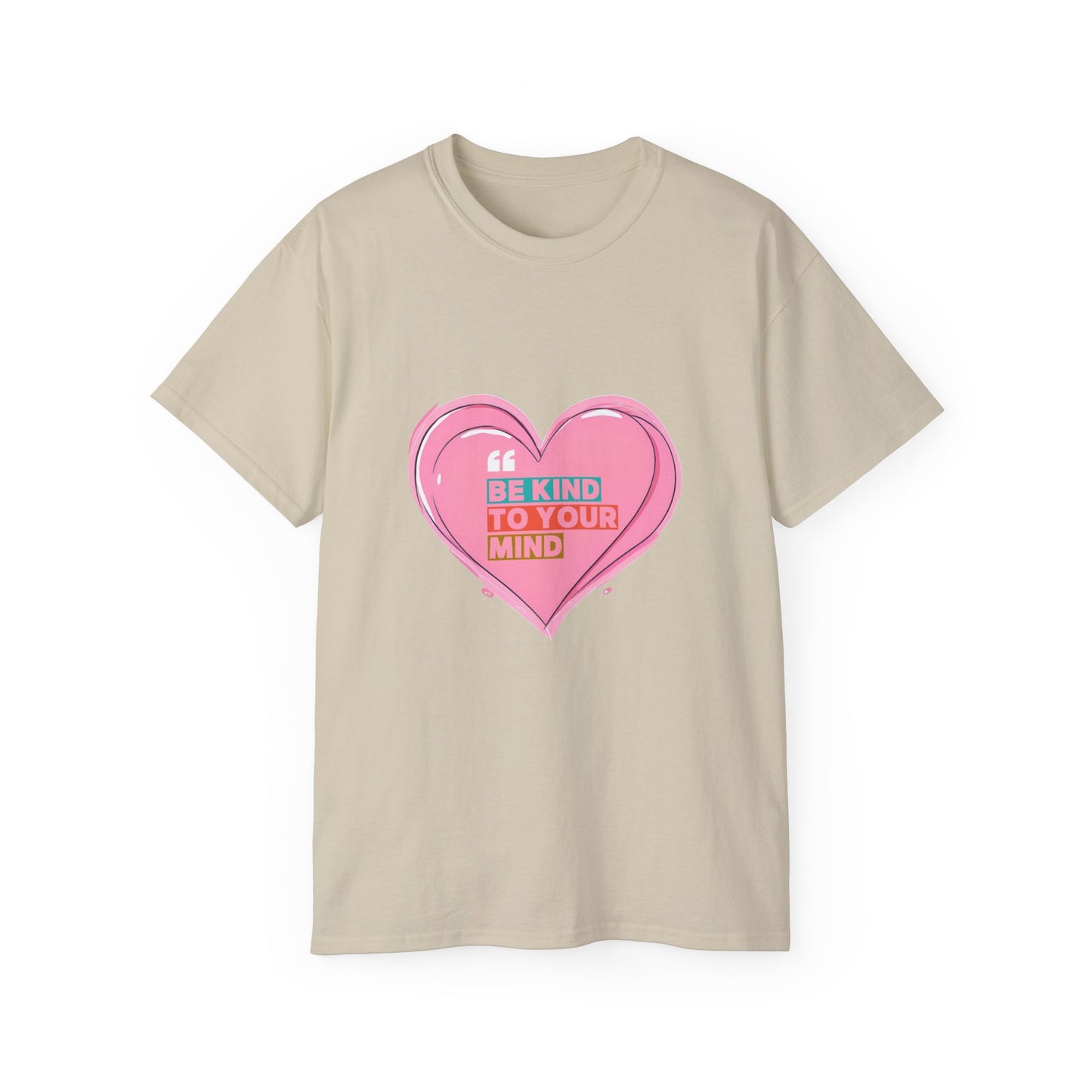 "Be Kind to Your Mind" Heart Unisex Ultra Cotton Tee