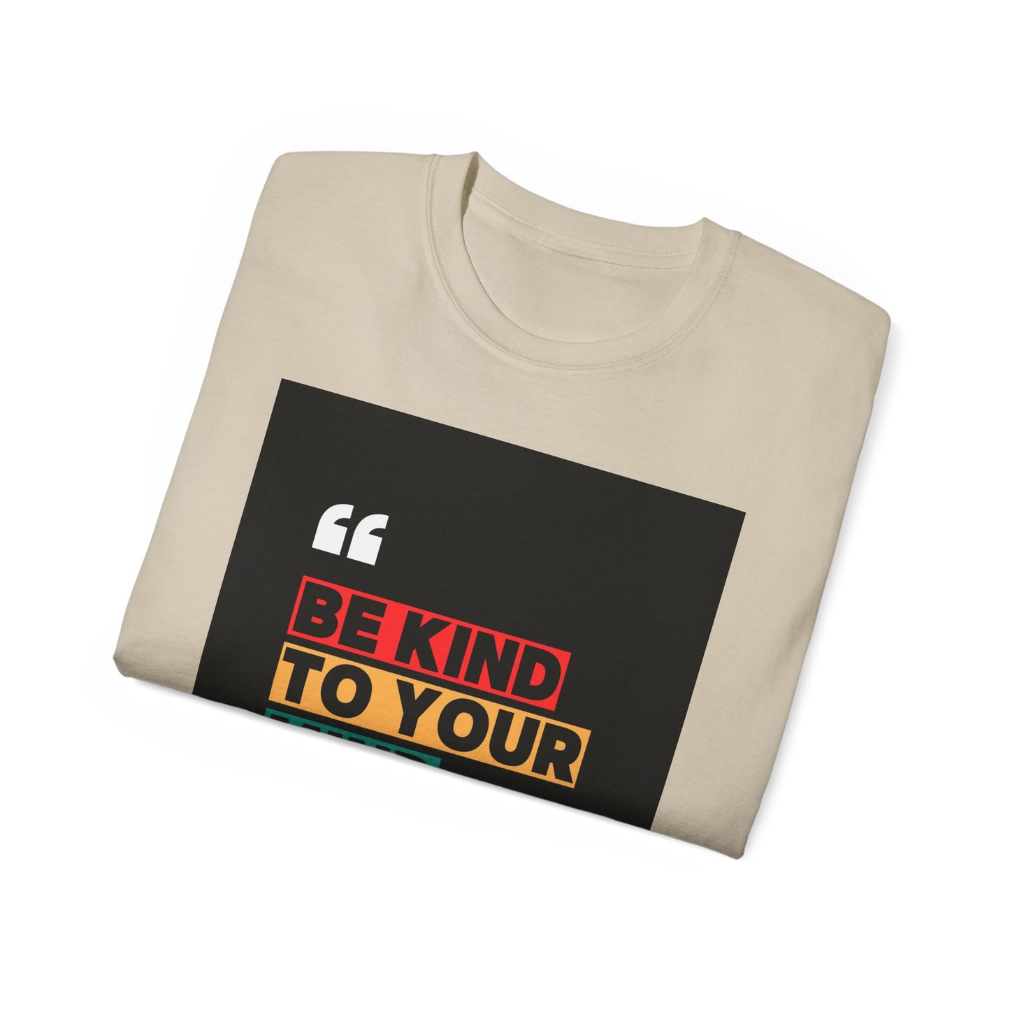 " Be Kind to Your Mind" Unisex Ultra Cotton Tee