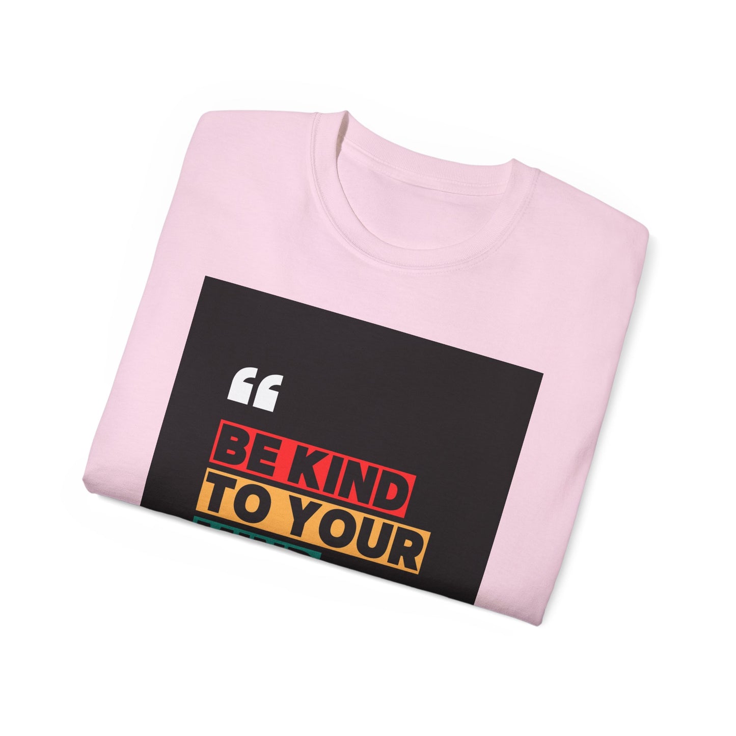 " Be Kind to Your Mind" Unisex Ultra Cotton Tee