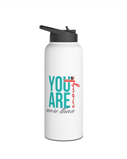 You Are Enough Stainless Steel Water Bottle