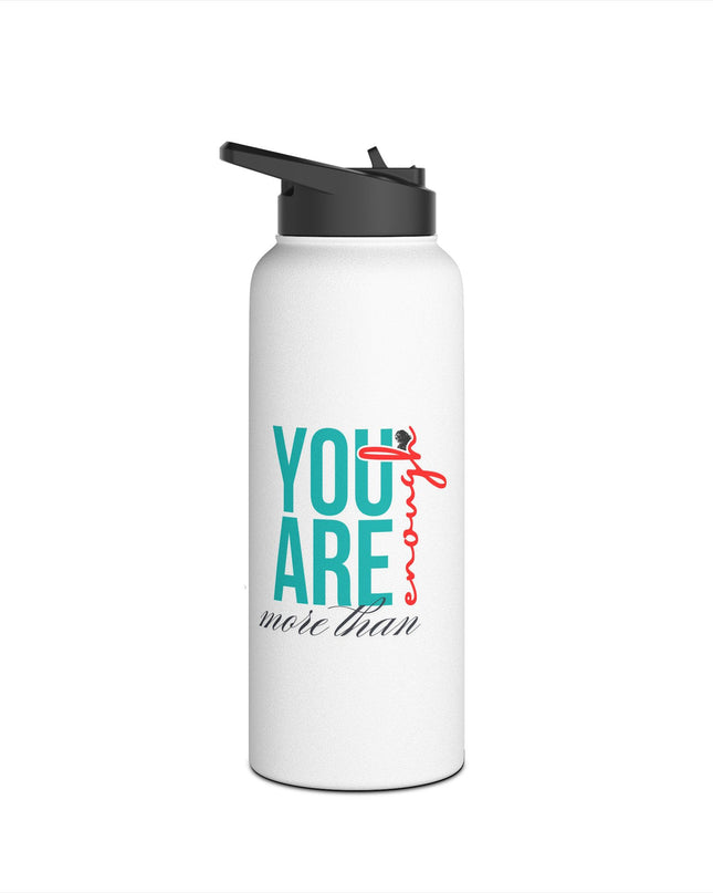 You Are Enough Stainless Steel Water Bottle
