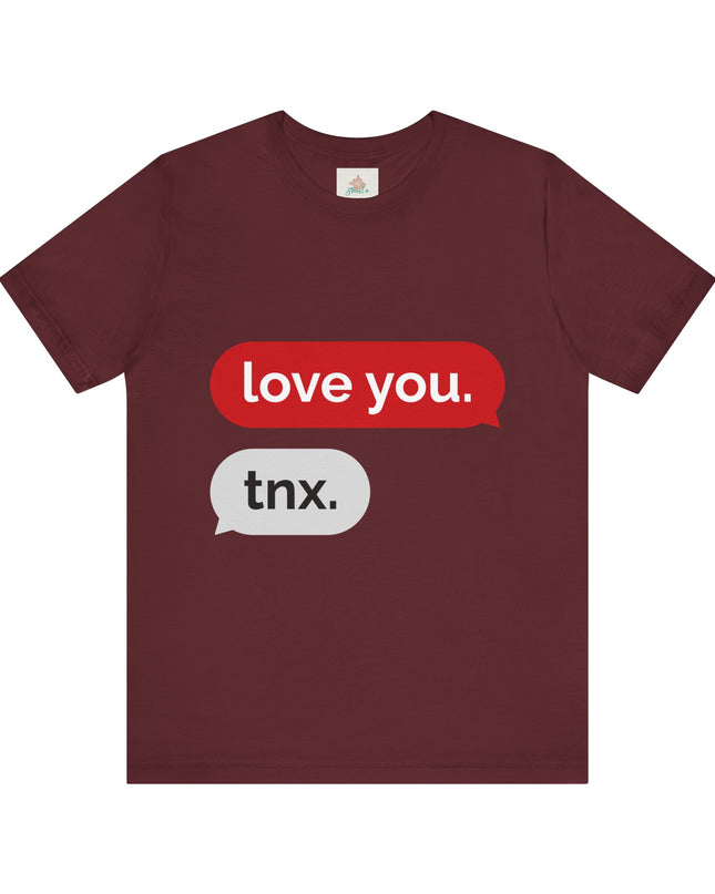 Love You Unisex  Tee