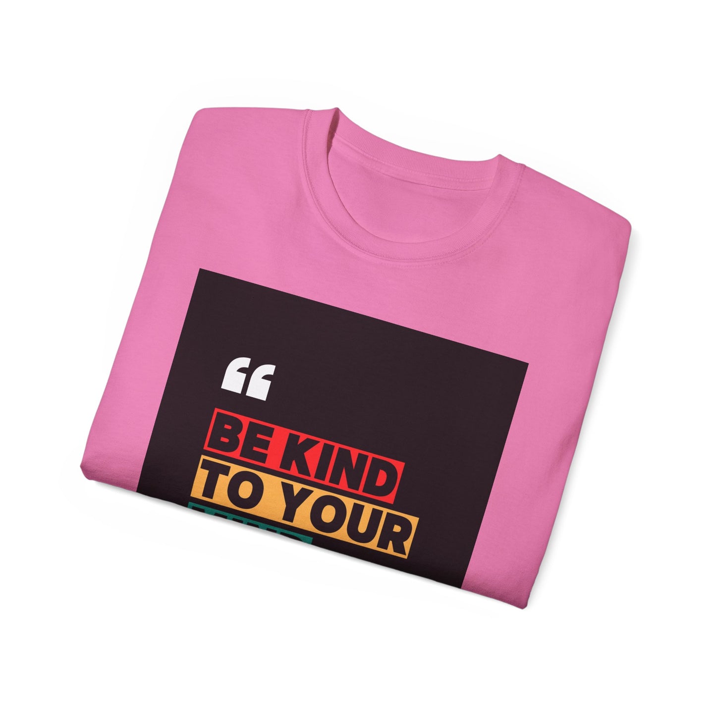 " Be Kind to Your Mind" Unisex Ultra Cotton Tee