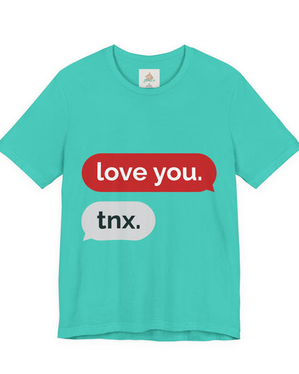 Love You Unisex  Tee