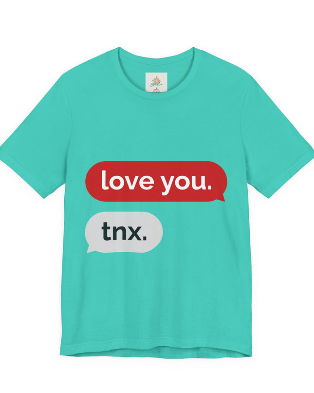 Love You Unisex  Tee