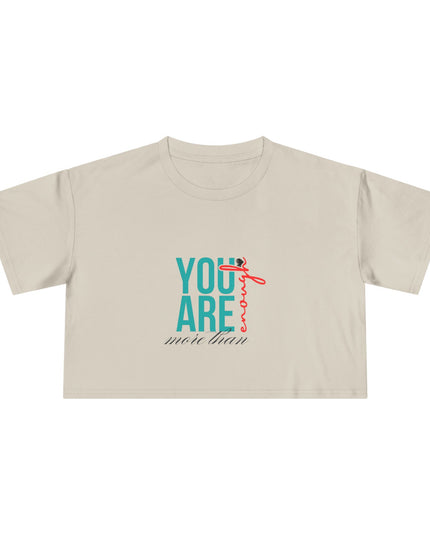 You are Enough- Crop Tee