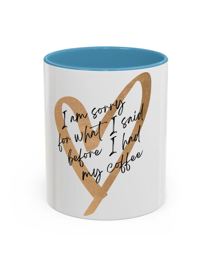 I'm Sorry Coffee Mug