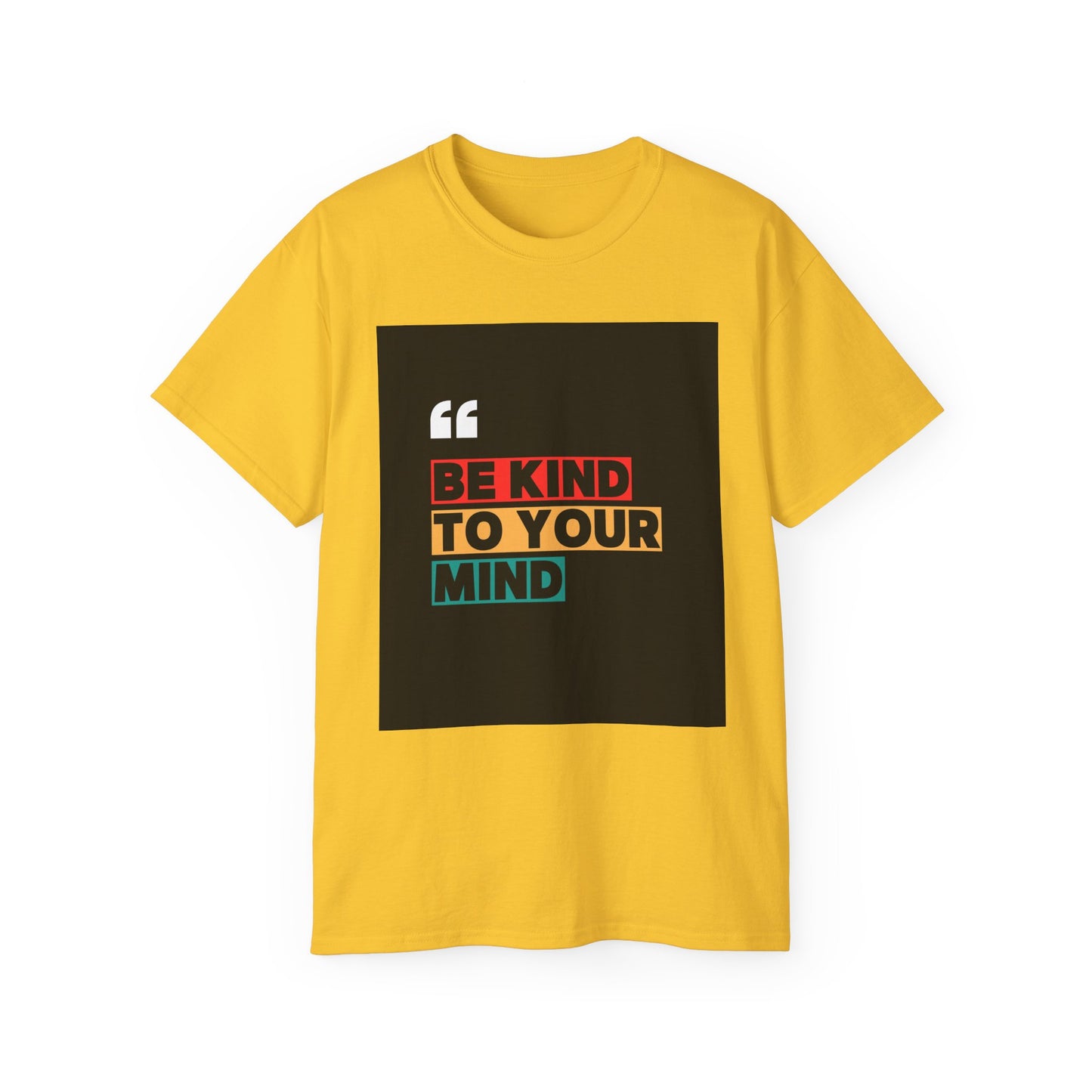 " Be Kind to Your Mind" Unisex Ultra Cotton Tee