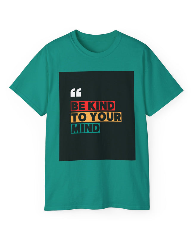 " Be Kind to Your Mind" Unisex Ultra Cotton Tee