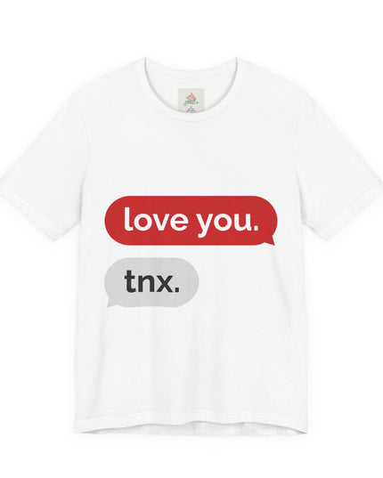 Love You Unisex  Tee