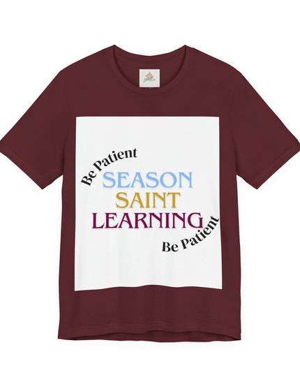 Season, Saint, Learning  Tee