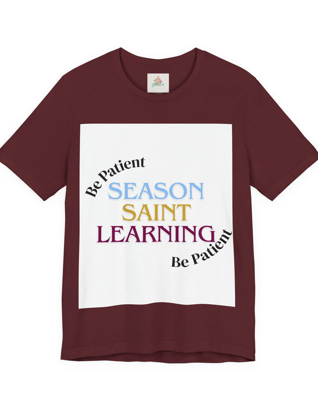 Season, Saint, Learning  Tee