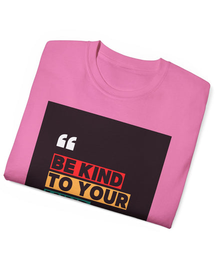 " Be Kind to Your Mind" Unisex Ultra Cotton Tee