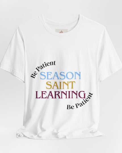 Season, Saint, Learning  Tee
