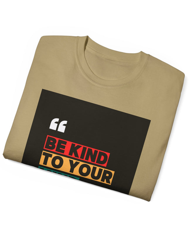 " Be Kind to Your Mind" Unisex Ultra Cotton Tee