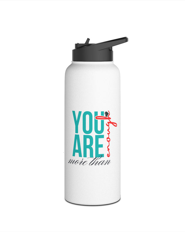 You Are Enough Stainless Steel Water Bottle