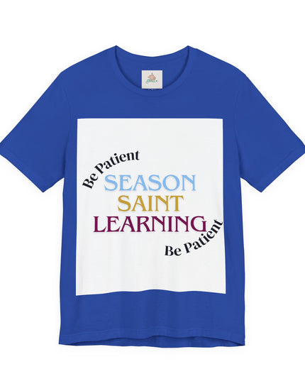 Season, Saint, Learning  Tee