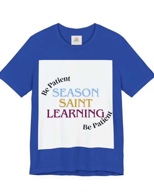 Season, Saint, Learning  Tee