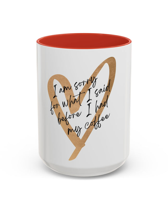 I'm Sorry Coffee Mug