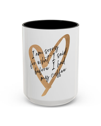 I'm Sorry Coffee Mug