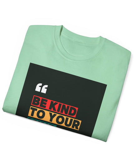" Be Kind to Your Mind" Unisex Ultra Cotton Tee