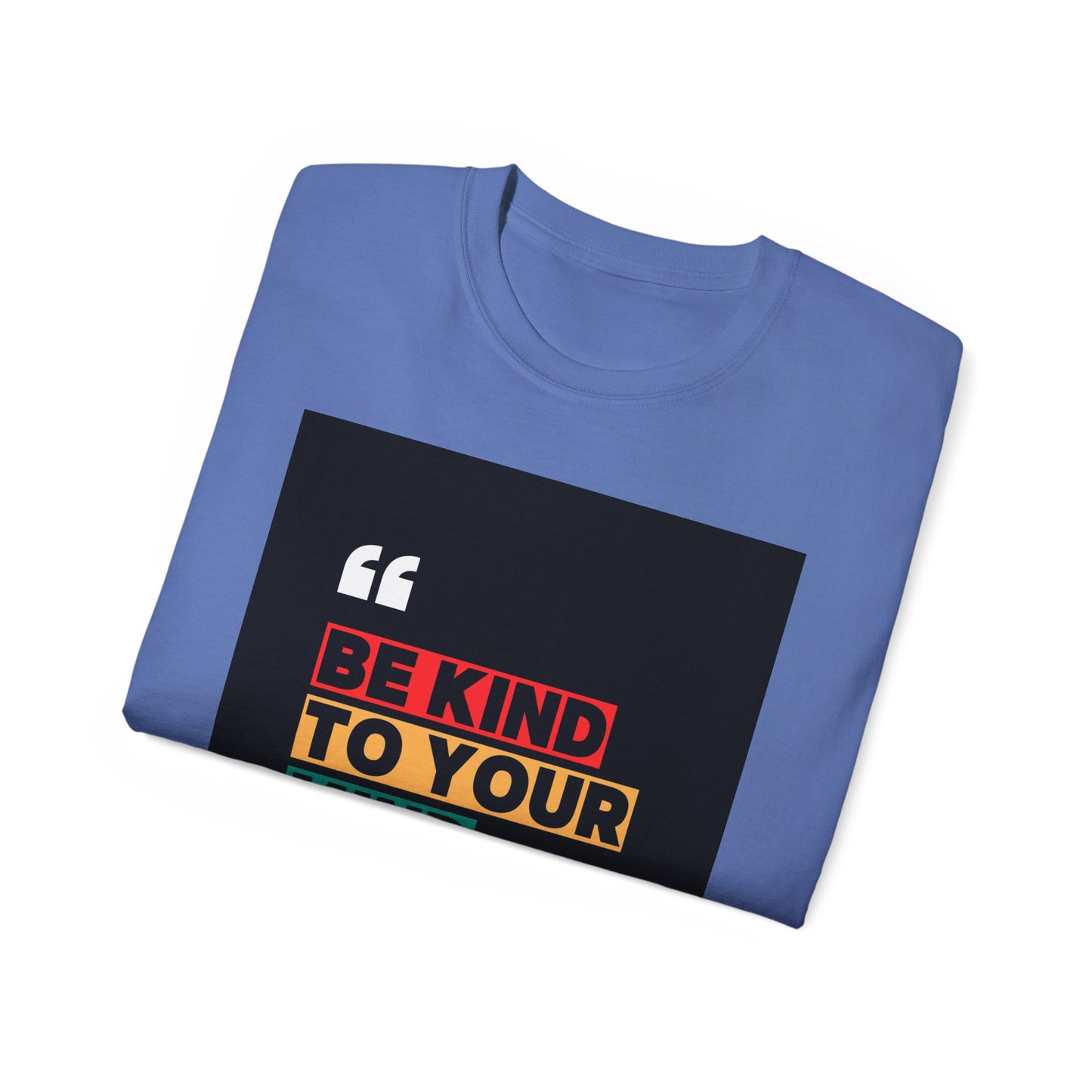" Be Kind to Your Mind" Unisex Ultra Cotton Tee