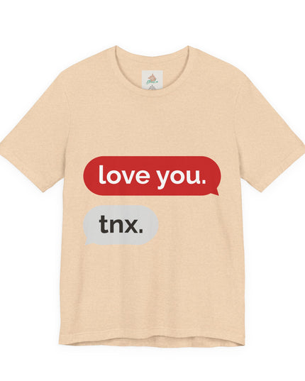 Love You Unisex  Tee