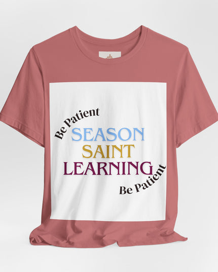 Season, Saint, Learning  Tee