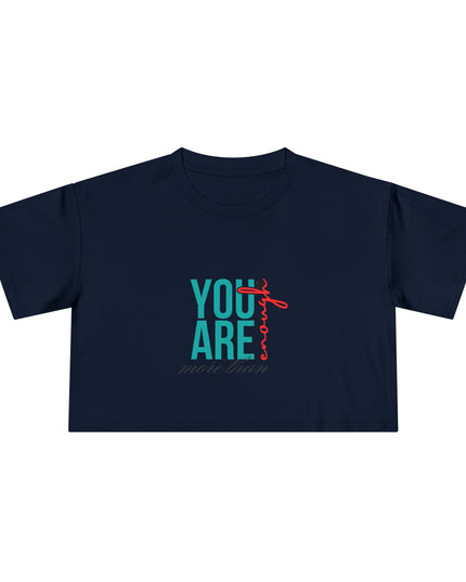 You are Enough- Crop Tee