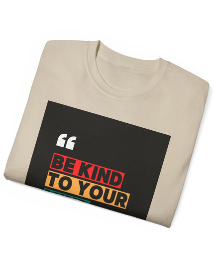 " Be Kind to Your Mind" Unisex Ultra Cotton Tee